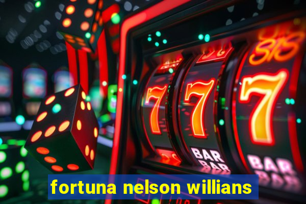 fortuna nelson willians